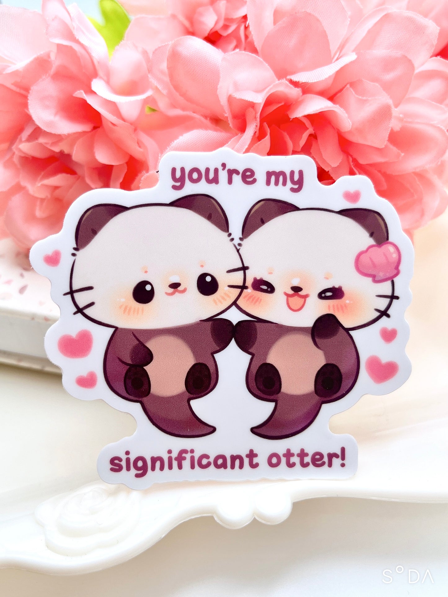 You're my Significant Otter! Vinyl Sticker